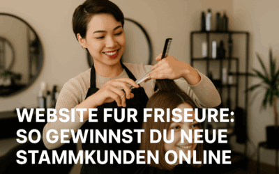 Website für Friseure: So gewinnst du neue Stammkunden online