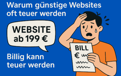 Warum günstige Websites oft teuer werden – und was du beachten solltest